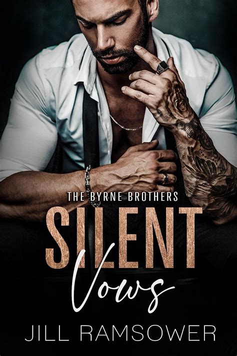 Silent vows - Silent Vows (The Byrne Brothers #1) by Jill Ramsower – Free eBooks Download. Description: I wanted out of the mafia and unexpectedly got my wish, only it’s worse than I ever could have imagined. I’ve been promised to the Irish. An arranged marriage in the name of alliance. In two short weeks, Conner Reid will become my husband. I have no ... 